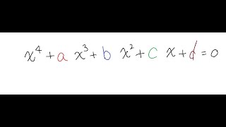 [Algebra] Derive the quartic formula