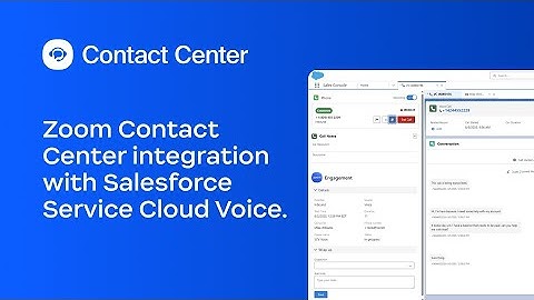 Zoom Contact Center integration with Service Cloud Voice