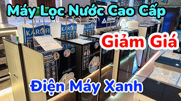 Máy Lọc Nước Karofi 11 Lõi Cao Cấp Tại Điện Máy Xanh Giảm Giá