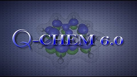 Webinar 64 - Q-Chem 6:  Dawn of the Next Generation