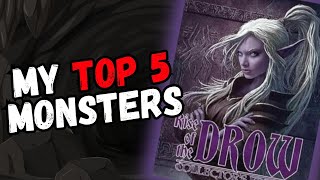 Top 5 Monsters in Rise of the Drow from AAW Games
