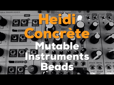 Heidi Concrète (featuring Mutable Instruments Beads)