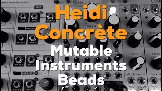 Heidi Concrète (featuring Mutable Instruments Beads)