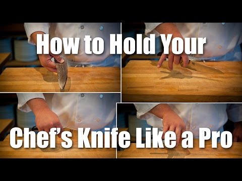 How To Hold Your Chef&#039;s Knife