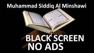 Complete Holy Quran - Sheikh Muhammad Siddiq Al Minshawi PART 1 of 6 BLACK SCREEN NO ADS