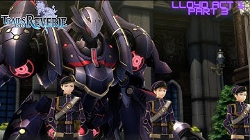 Freedom Denied!!  || Legend of Heroes: Trails into Reverie - Lloyd ACT 1 (Part 3)