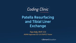 Coding Clinic Commentary: Patella Resurfacing and Tibial Liner Exchange