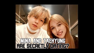 ARE THEY SECRETLY DATING? MINA AND TAEHYUNG