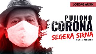 Pujiono - Corona Segera Sirna 'Remix Version'