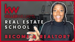 Keller Williams Real Estate School - Become a Realtor?