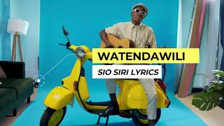Watendawili_-_ Sio Siri (Lyrics Video)