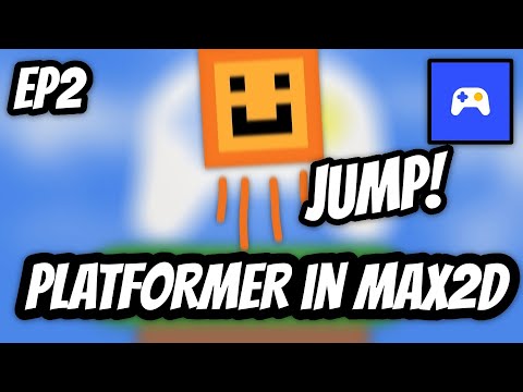 Max2D | Platformer Tutorial | EP 2