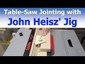 Table Saw Jointing with John Heisz&#39; Taper Jig