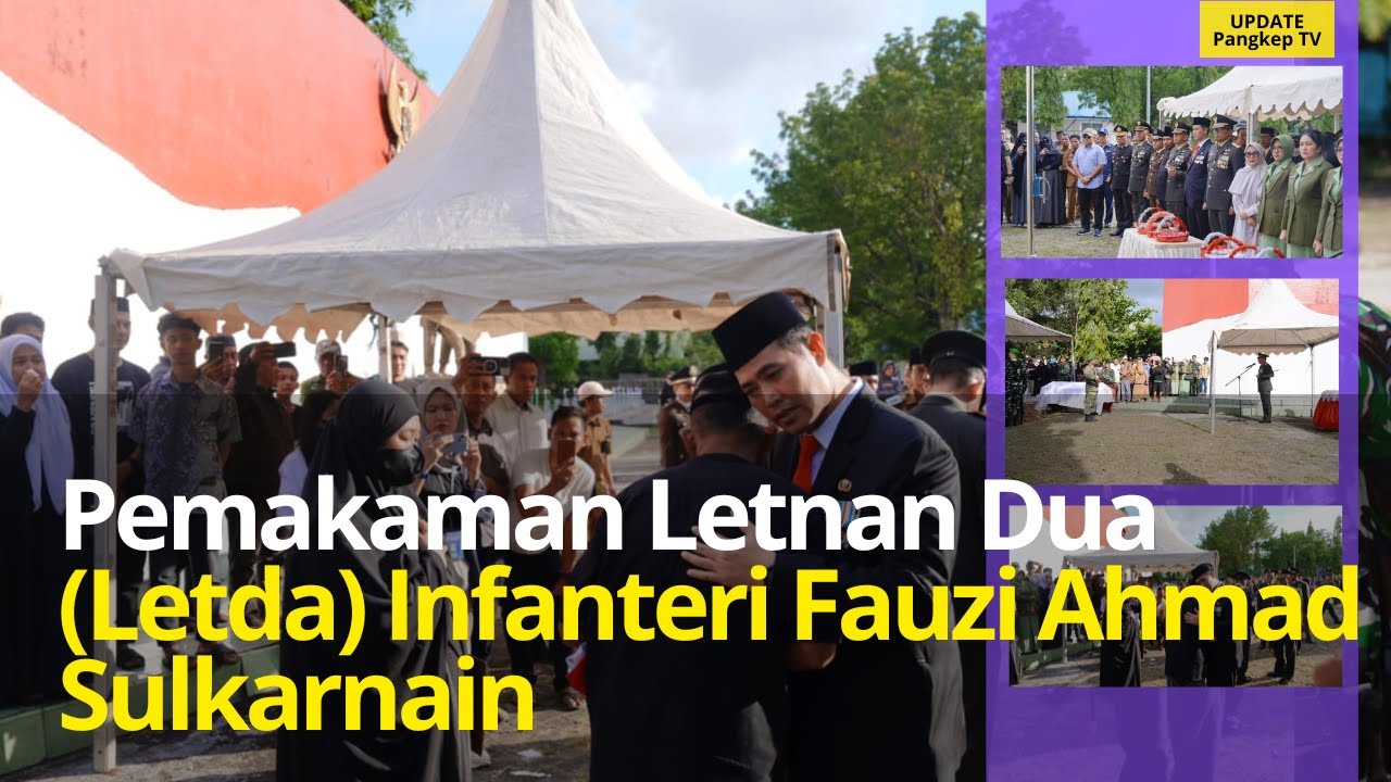 Duka Mendalam Selimuti Pangkep, Pemakaman Letnan Dua (Letda) Infanteri Fauzi Ahmad Sulkarnain