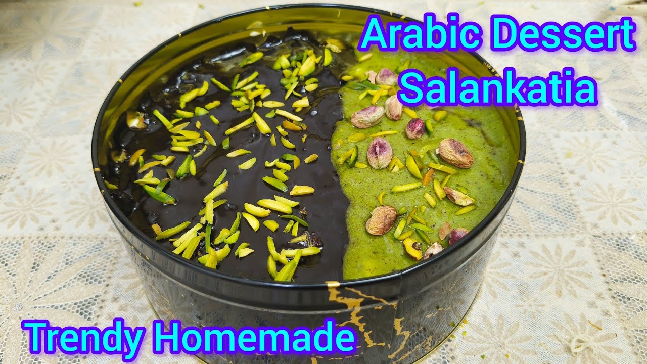  Homemade Arabic Dessert Salankatia | Trendy Arabic Dessert |എന്താ  രുചി ഒന്ന് ഉണ്ടാക്കി നോക്കൂ
