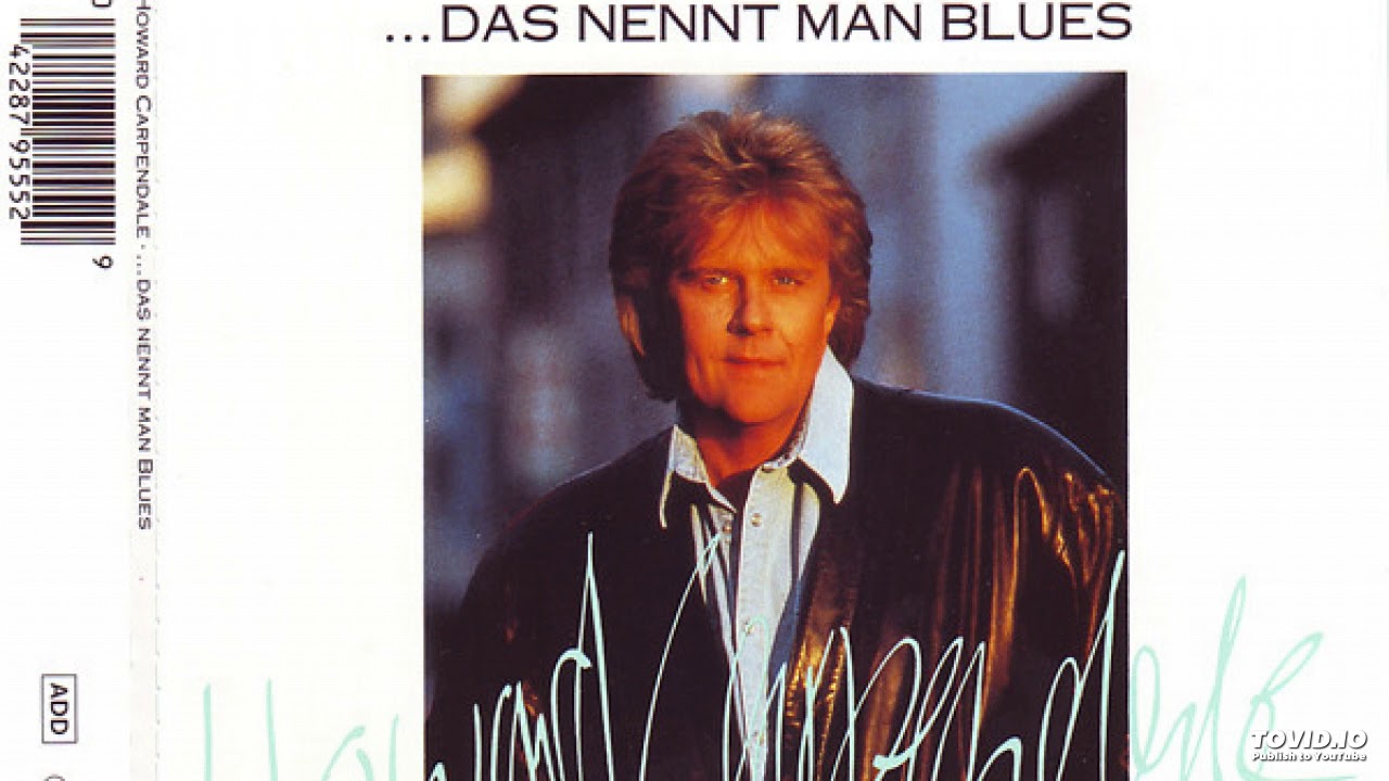 Howard Carpendale Das Nennt Man Blues