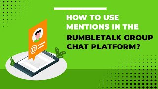 How to use mentions in the RumbleTalk group chat platform? screenshot 5