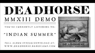 Deadhorse - Indian Summer - MMXIII Demo