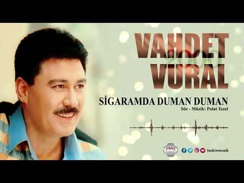 Vahdet Vural / Sigaramda Duman Duman