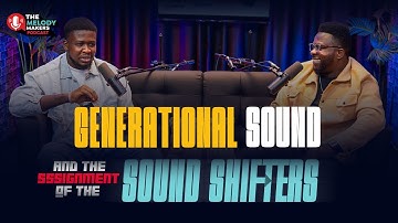Generational Sound and the Assignment of Sound Shifters - Melody Makers Podcast - Episode 3