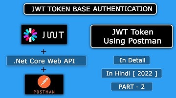 Jwt Token Authentication System using Postman Asp.net core Web Api In Detail Part - 2 In Hindi.