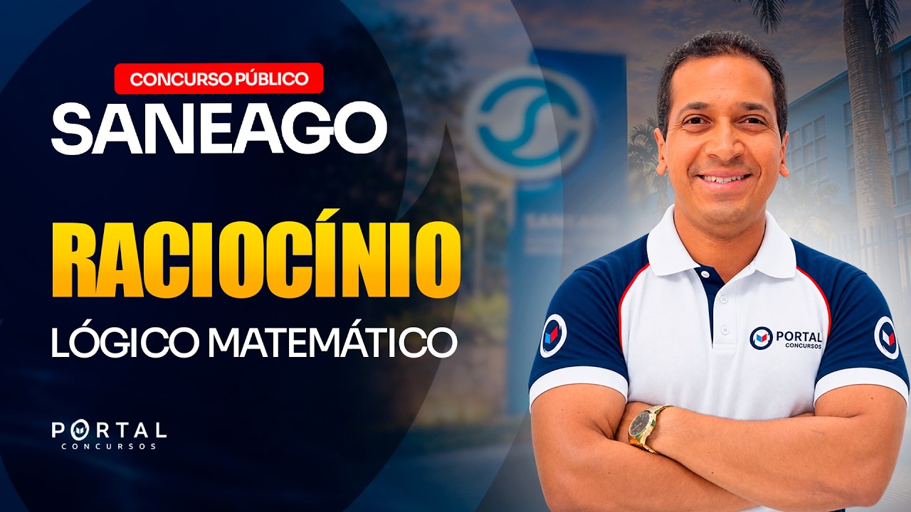 CONCURSO SANEAGO/GO: RACIOCÍNIO LÓGICO MATEMÁTICO | Com o Profº. Jodeclan Souza