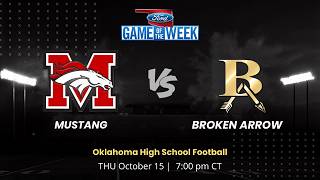 Mustang vs. Broken Arrow | Oklahoma | 10.15.2026