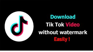 How To Download Tik Tok Video Without Watermark | Fast and Simple | #tiktokvideo_without_Watermark screenshot 5