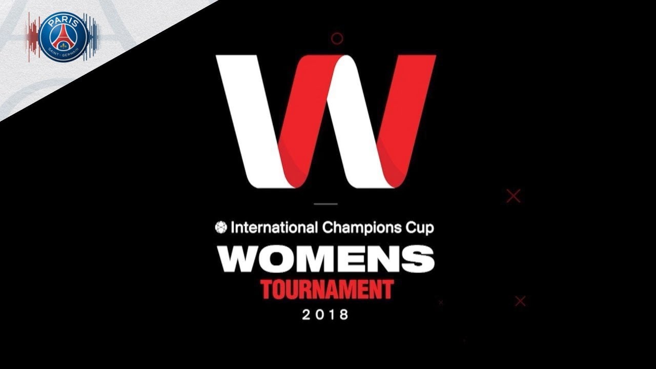 WOMENS INTERNATIONAL CHAMPIONS CUP 2018 IN MIAMI YouTube