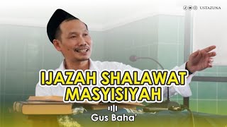 Ijazah Salawat Masyisyiyah dari Gus Baha'