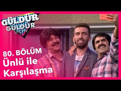 Güldür Güldür Show 80. Bölüm, Ünlü İle Karşılaşma
