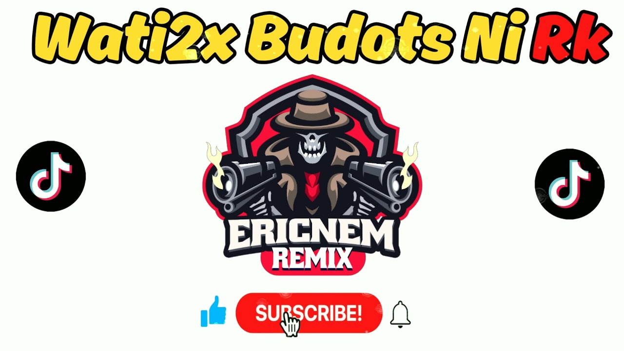 Wati Wati Budots Ni Rk | Dj Ericnem