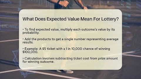 What Does Expected Value Mean For Lottery? - The Friendly Statistician