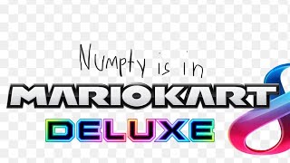 Numpty is in Mario kart 8 Deluxe(5cc Mushroom cup)