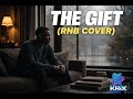 THE GIFT RNB COVER KRIX mp3