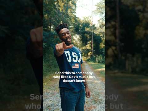 Send this to someone who likes Dax’s music