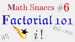 i! and the Complex Gamma Function - Factorial 101 [ Math Snaccs #6 ]
