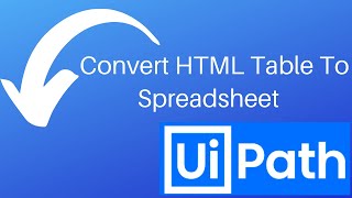 Ui Path - How to convert HTML table to a Spreadsheet in single click #RPA #Automation #Scraping #Web
