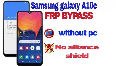 Samsung Galaxy A10e - A10s  Android 9 / FRP Unlock Google Account
