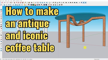 Google Sketchup Tutorial how to make an antique and iconic round coffee table