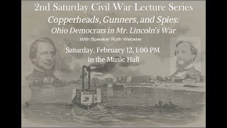 Celebrity 2nd Saturday Civil War Series: Ohio Democrats in Mr. Lincoln's War with Ruth Webster Wealth