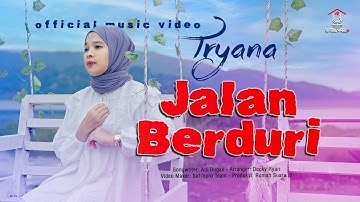 Tryana - Jalan Berduri (Official Music Video)