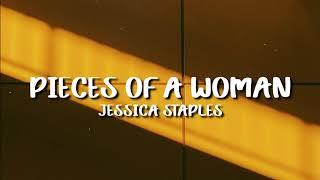 Jessica Staples - Pieces Of A Woman (Lyrics)