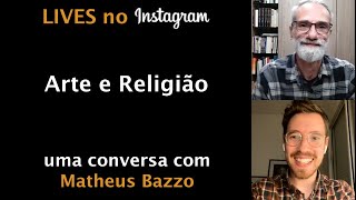 Lives | Arte e religião - uma conversa com Matheus Bazzo