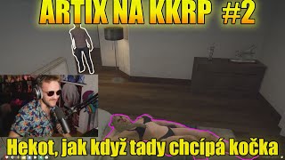 HEKOT, JAK KDYŽ TADY CHCÍPÁ KOČKA | ARTIX NA KKRP #2