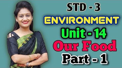 Std.3 | Environment | Unit-14 | Our Food | Part-1 | Gcert | NCERT | By Krishna Panchal