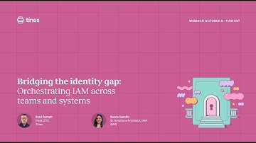 Bridging the identity gap: Orchestrating IAM across teams and systems