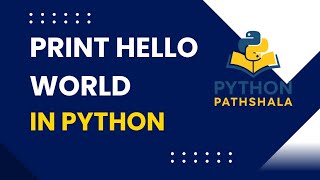 Python Hello World Program in Hindi | Python Basics for Beginners