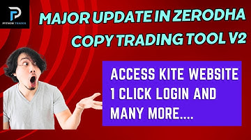 Latest changes in Zerodha Copy trading tool V2