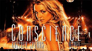 Britney Spears - Conscience (Live Concept)